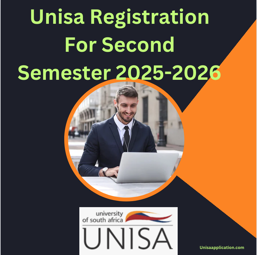 Unisa registration for second semester 2025 2026 unisa application 2025