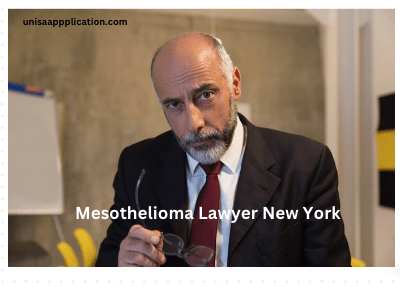 Mesothelioma Lawyer New York - UNISA Application 2025
