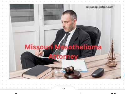 Missouri Mesothelioma Attorney - Unisa Application 2024