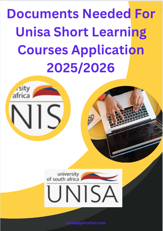 Documents Needed For Unisa Short Learning Courses Application 2025/2026 ...