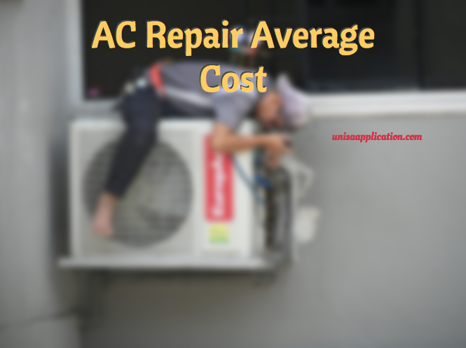 AC Repair Average Cost UNISA Application 2026 AC Repair Average Cost 