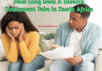 How Long Does A Divorce Settlement Take in South Africa