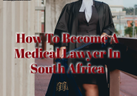 How To Become A Medical Lawyer In South Africa