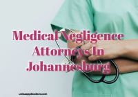 Medical Negligence Attorneys In Johannesburg