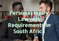 Personal Injury Lawyers Requirements In South Africa