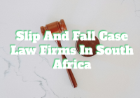 Slip And Fall Case Law Firms In South Africa
